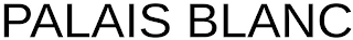 PALAIS BLANC