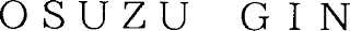 OSUZU GIN