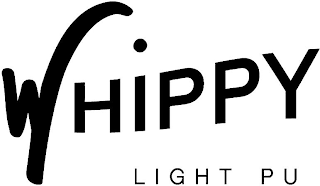 WHIPPY LIGHT PU