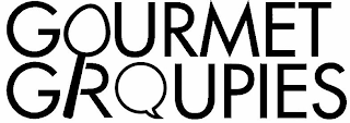 GOURMET GROUPIES