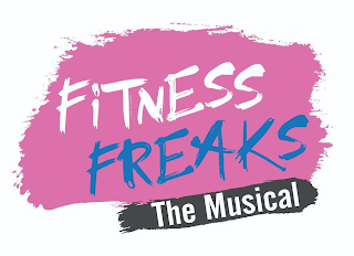 FITNESS FREAKS THE MUSICAL