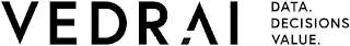 VEDRAI DATA. DECISIONS. VALUE.
