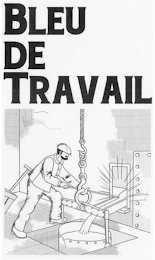 BLEU DE TRAVAIL
