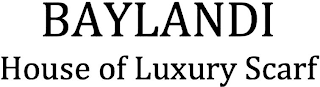 BAYLANDI HOUSE OF LUXURY SCARF