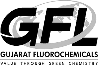 GFL GUJARAT FLUOROCHEMICALS VALUE THROUGH GREEN CHEMISTRY