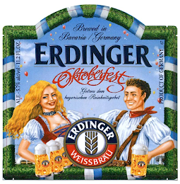 BREWED IN BAVARIA GERMANY ERDINGER OKTOBERFEST GETREU DEM BAYERISCHEN REINHEITSGEBOT ERDINGER WEISSBRÄU