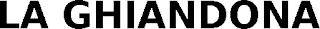 LA GHIANDONA