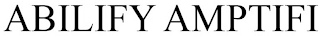 ABILIFY AMPTIFI