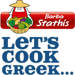 BARBA STATHIS LET'S COOK GREEK...