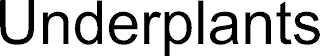UNDERPLANTS