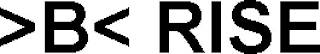 >B< RISE