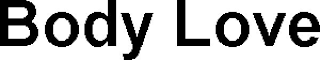 BODY LOVE