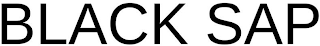 BLACK SAP