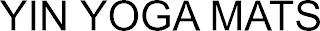 YIN YOGA MATS