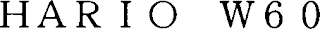 HARIO W60