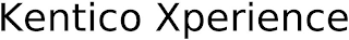 KENTICO XPERIENCE