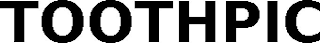 TOOTHPIC