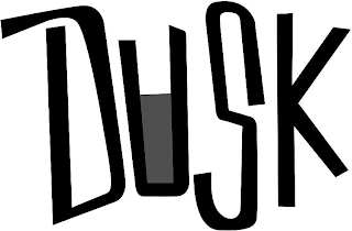 DUSK