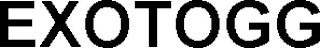 EXOTOGG