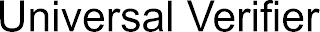 UNIVERSAL VERIFIER
