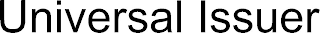 UNIVERSAL ISSUER