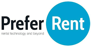 PREFER RENT RENTAL TECHNOLOGY AND BEYOND
