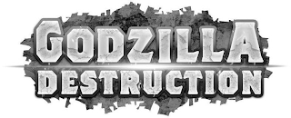 GODZILLA DESTRUCTION