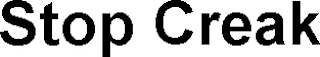 STOP CREAK