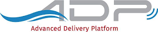 ADP ADVANCED DELIVERY PLATFORM