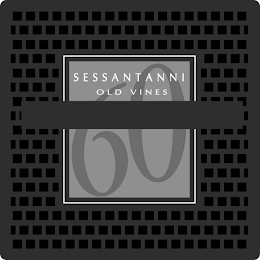 SESSANTANNI OLD VINES 60