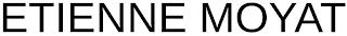 ETIENNE MOYAT