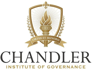 CHANDLER INSTITUTE OF GOVERNANCE VIRTUS ET HONORIS