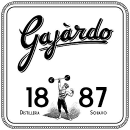 GAJÀRDO 1887 DISTILLERIA SCHIAVO