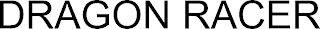 DRAGON RACER