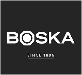 BOSKA SINCE 1896