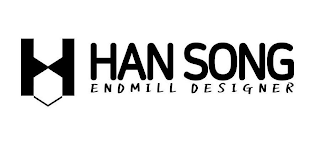 H HAN SONG ENDMILL DESIGNER