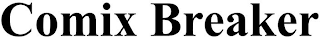 COMIX BREAKER