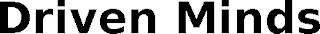DRIVEN MINDS