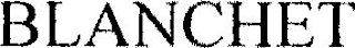 BLANCHET