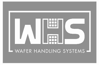 WHS WAFER HANDLING SYSTEMS