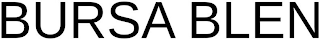 BURSA BLEN
