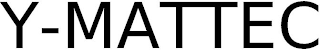 Y-MATTEC