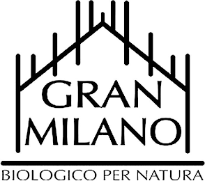 GRAN MILANO BIOLOGICO PER NATURA