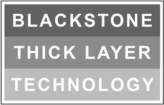 BLACKSTONE THICK LAYER TECHNOLOGY