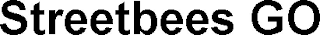 STREETBEES GO