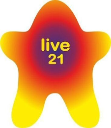 LIVE 21