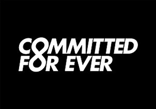 COMMITTED FOR EVER