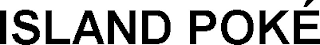 ISLAND POKÉ