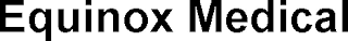 EQUINOX MEDICAL