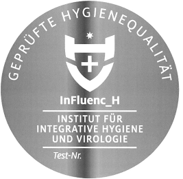 GEPRÜFTE HYGIENEQUALITÄT INFLUENC_H INSTITUT FÜR INTEGRATIVE HYGIENE UND VIROLOGIE TEST-NR